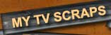 TV Scraps